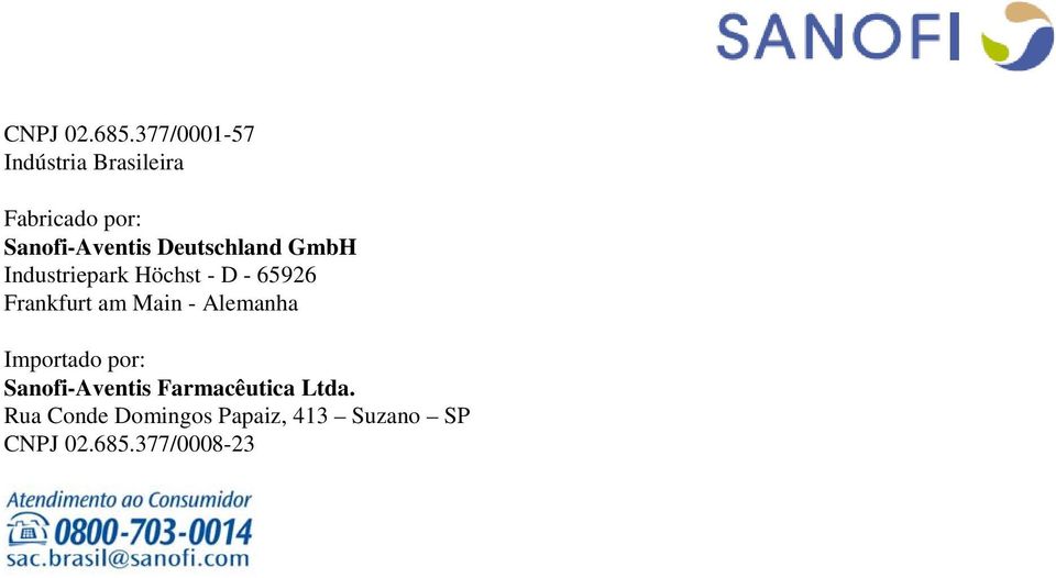 Sanofi-Aventis Deutschland GmbH Industriepark Höchst - D -