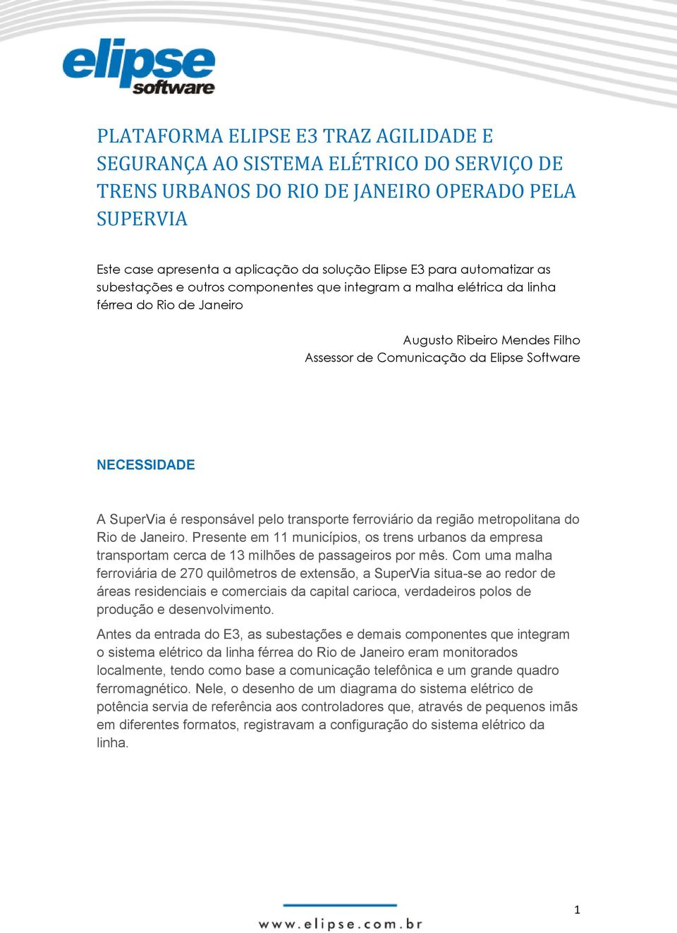 SuperVia é responsável pelo transporte ferroviário da região metropolitana do Rio de Janeiro.