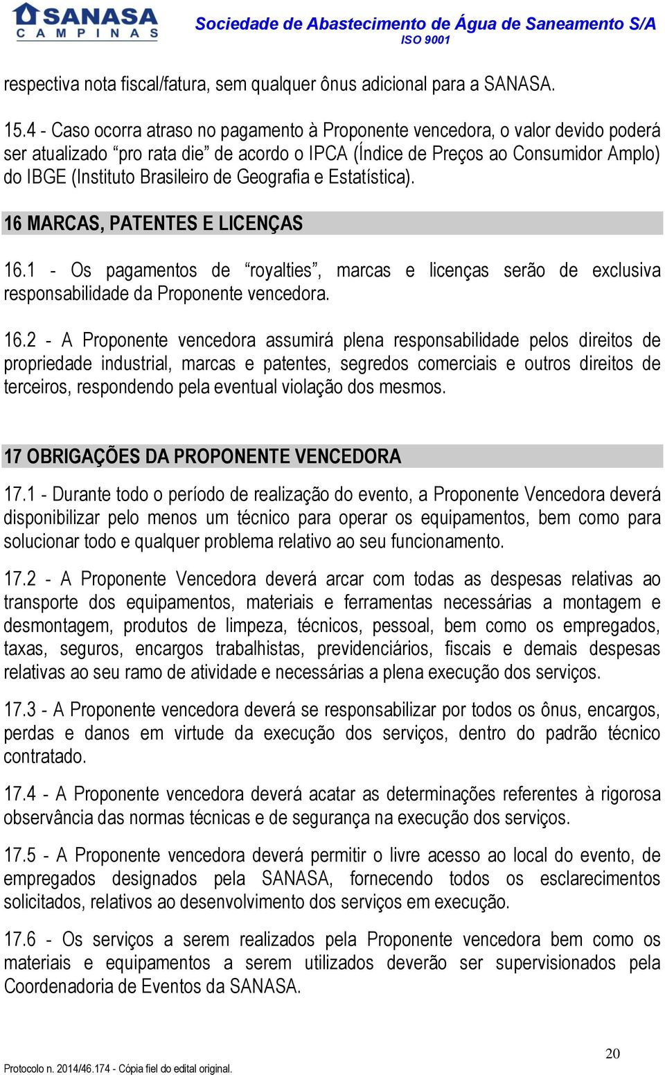 Geografia e Estatística). 16 