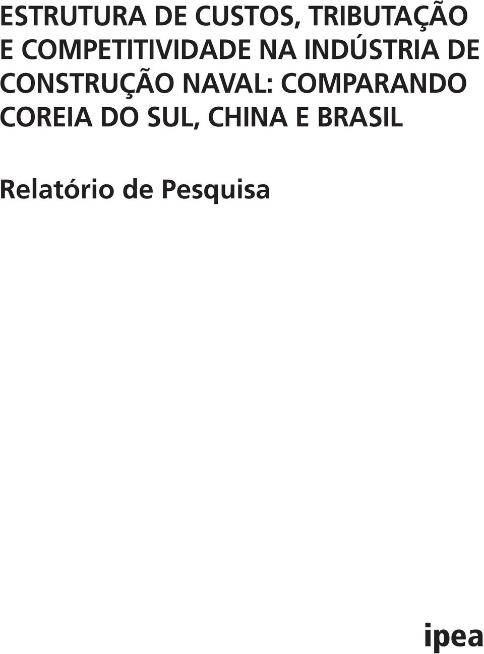 CONSTRUÇÃO NAVAL: COMPARANDO COREIA