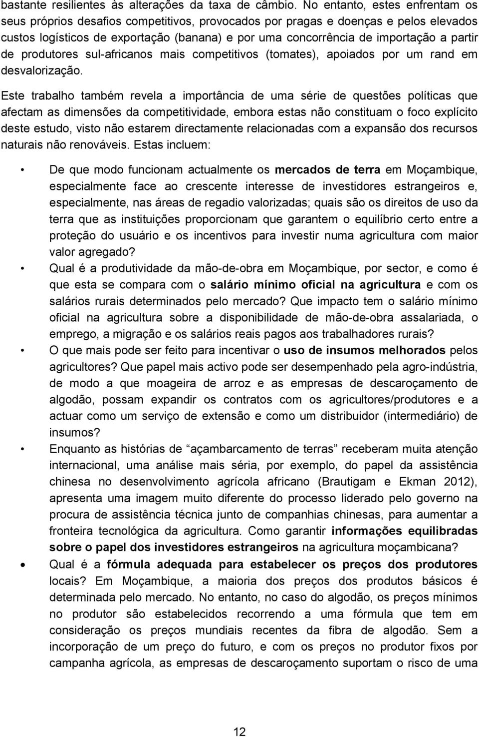 partir de produtores sul-africanos mais competitivos (tomates), apoiados por um rand em desvalorização.