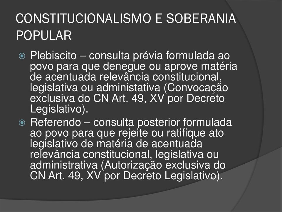 49, XV por Decreto Legislativo).