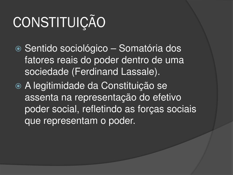 A legitimidade da Constituição se assenta na representação do