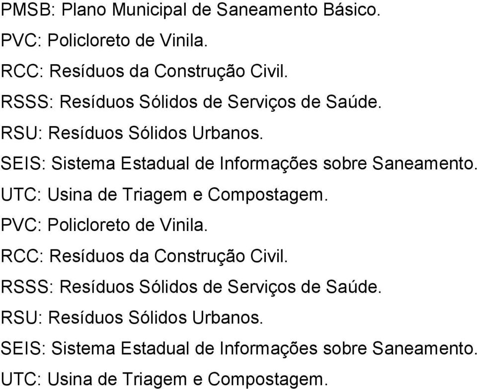 SEIS: Sistema Estadual de Informações sobre Saneamento. UTC: Usina de Triagem e Compostagem. PVC: Policloreto de Vinila.