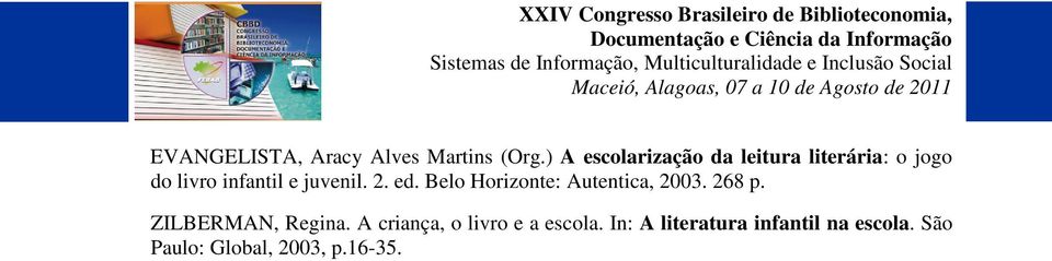 juvenil. 2. ed. Belo Horizonte: Autentica, 2003. 268 p.