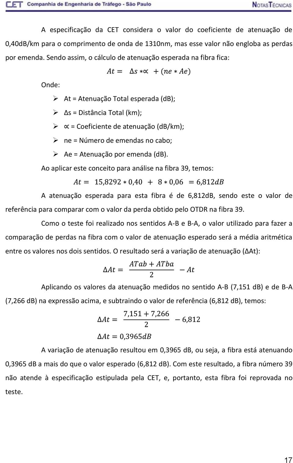 = Atenuação por emenda (db).