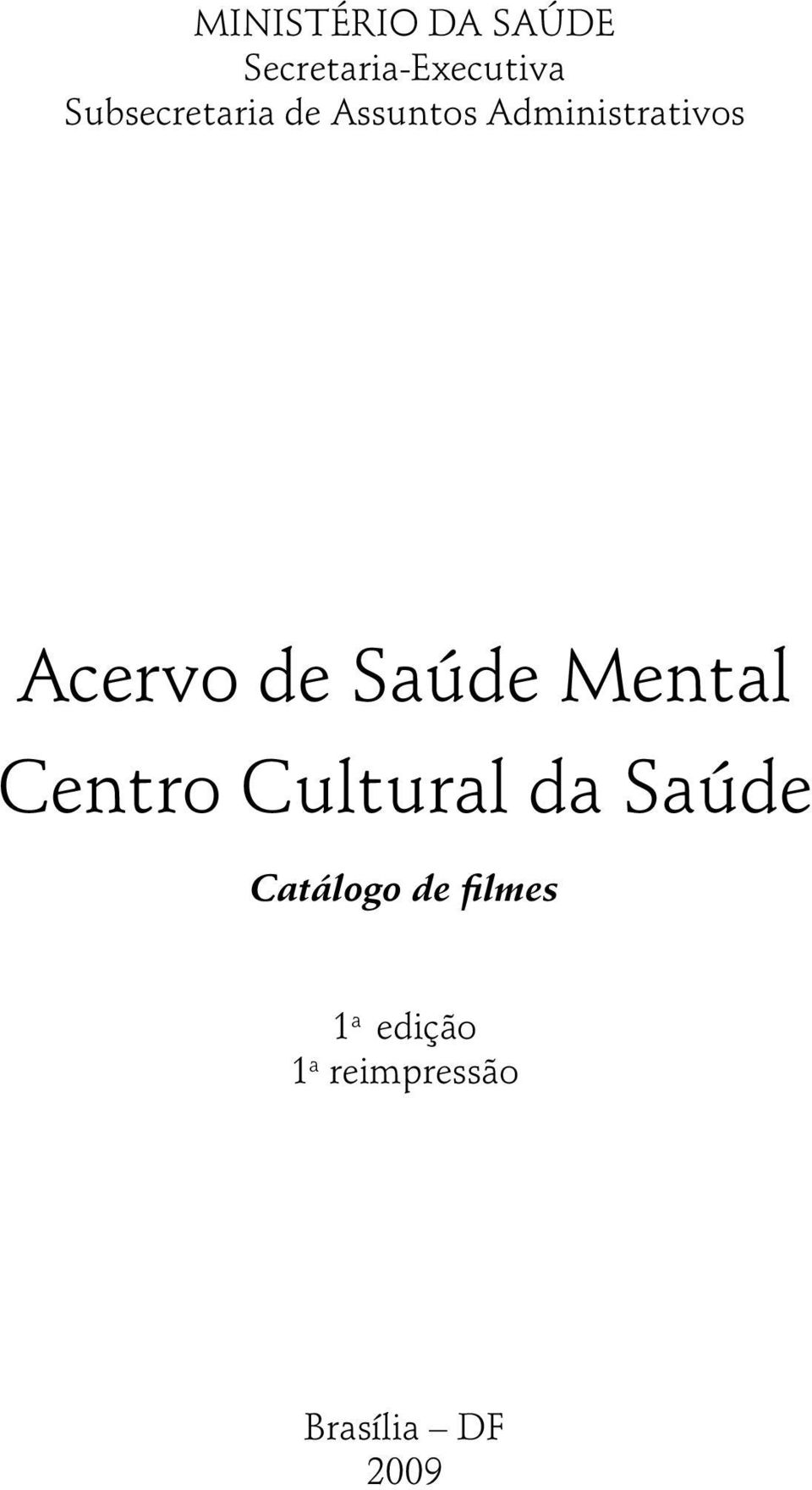 de Saúde Mental Centro Cultural da Saúde