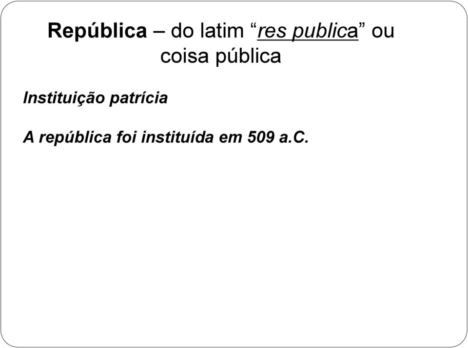 Instituição patrícia A