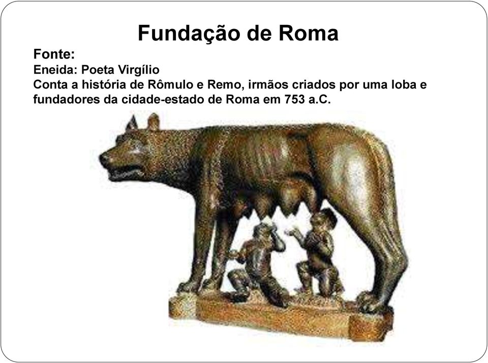 Remo, irmãos criados por uma loba e