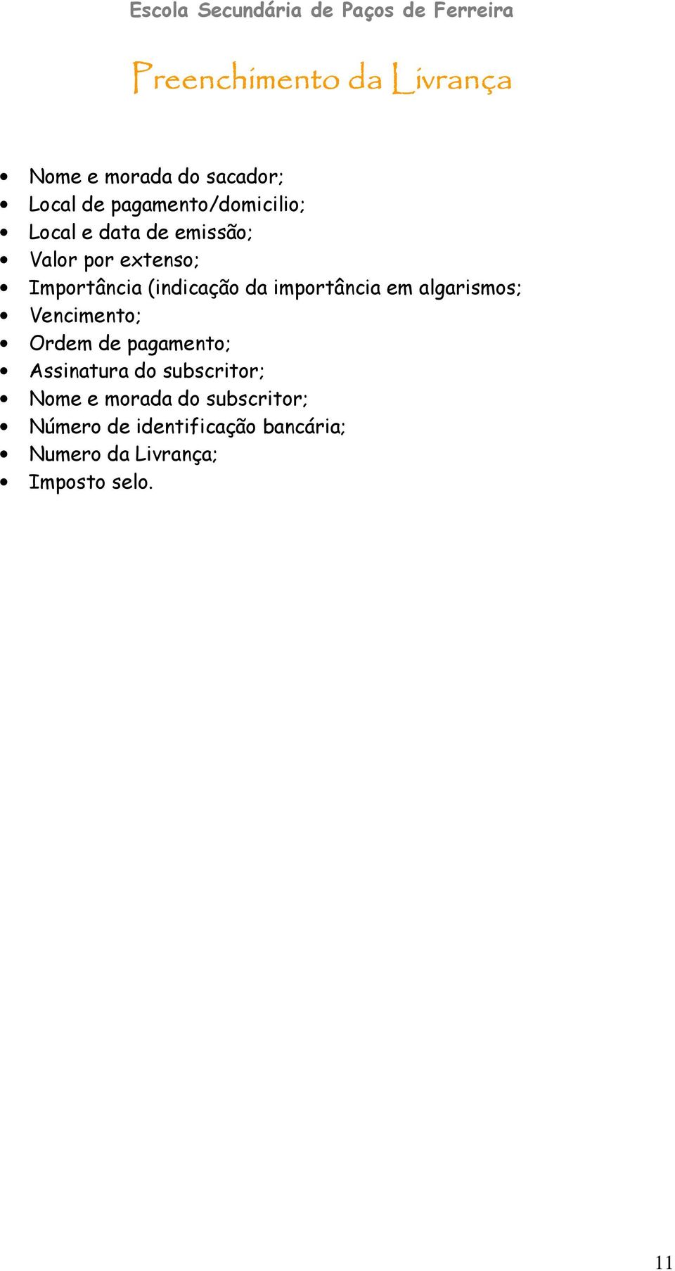 em algarismos; Vencimento; Ordem de pagamento; Assinatura do subscritor; Nome e