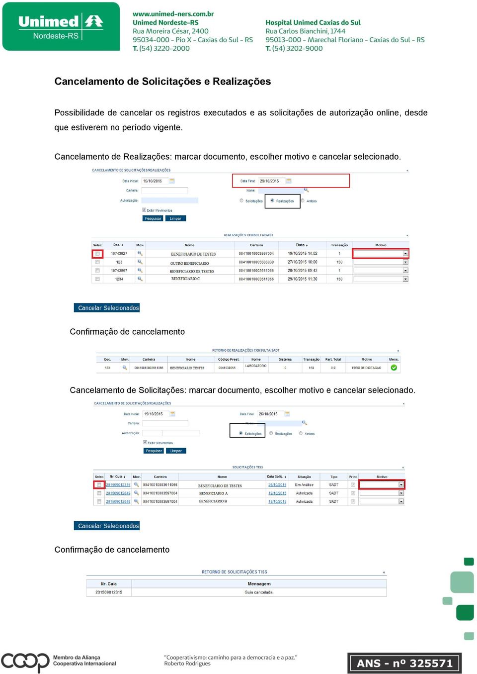 Cancelamento de Realizações: marcar documento, escolher motivo e cancelar selecionado.