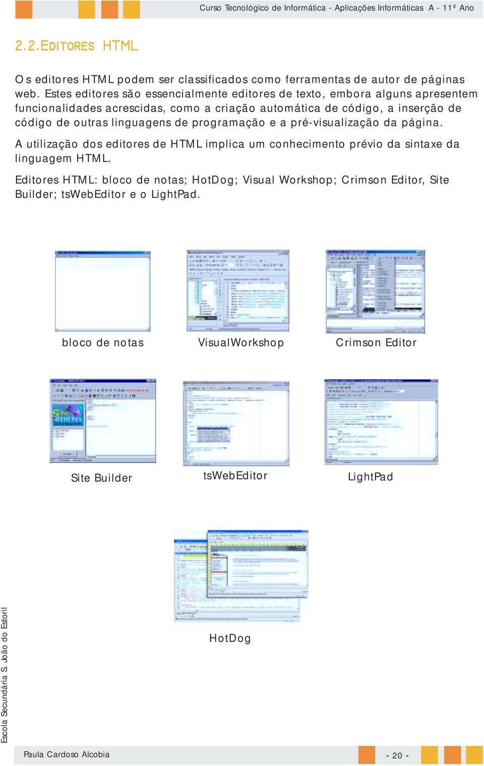 código de outras linguagens de programação e a pré-visualização da página.