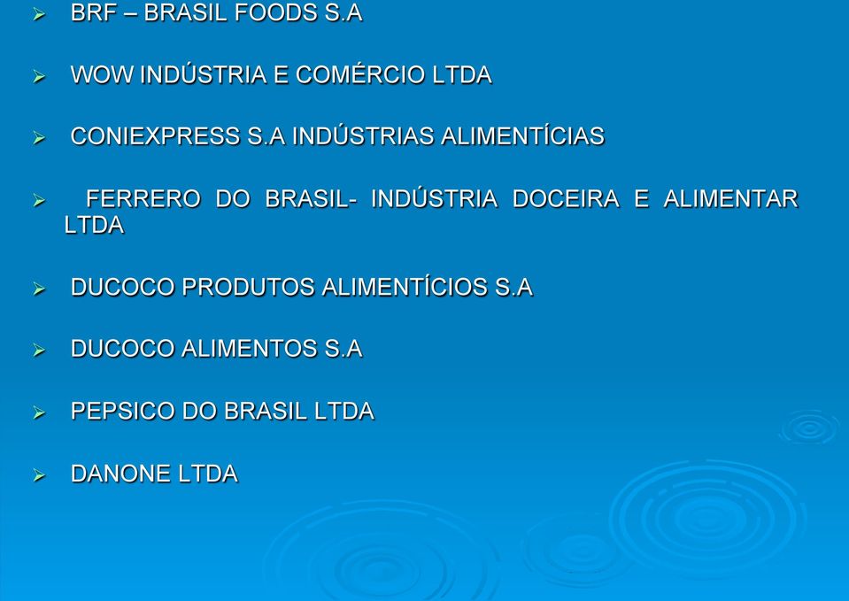 A INDÚSTRIAS ALIMENTÍCIAS FERRERO DO BRASIL- INDÚSTRIA