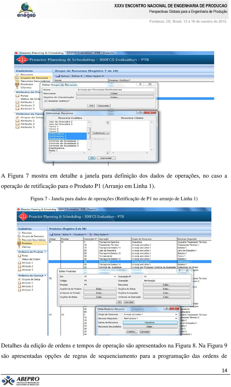 Figura 7 - Janela para dados de operações (Retificação de P1 no arranjo de Linha 1) Detalhes da edição