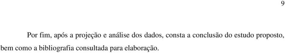 conclusão do estudo proposto, bem