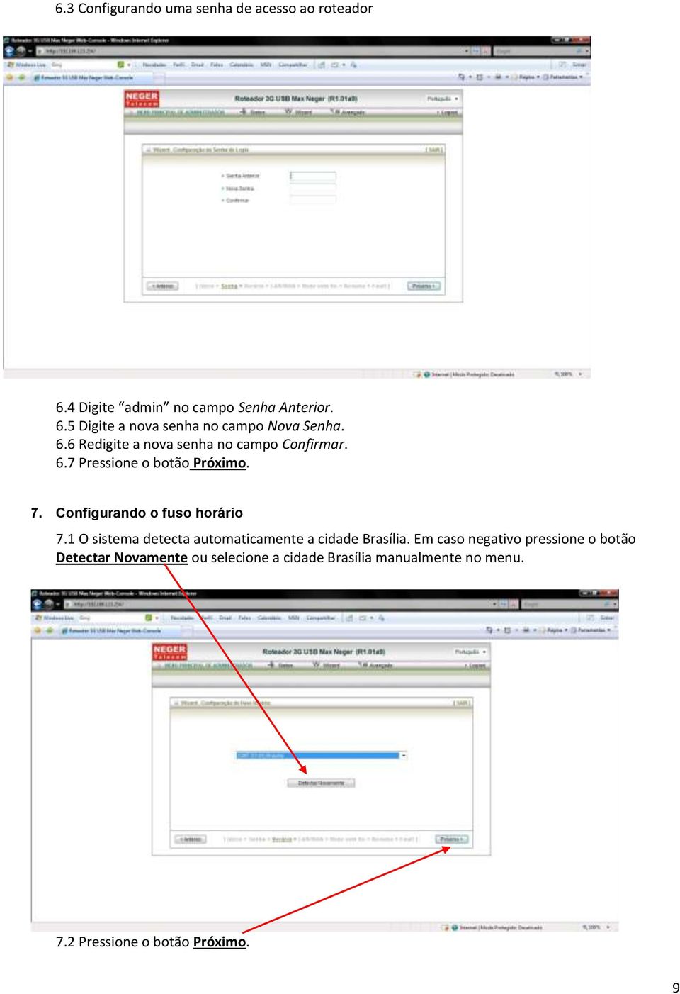 1 O sistema detecta automaticamente a cidade Brasília.