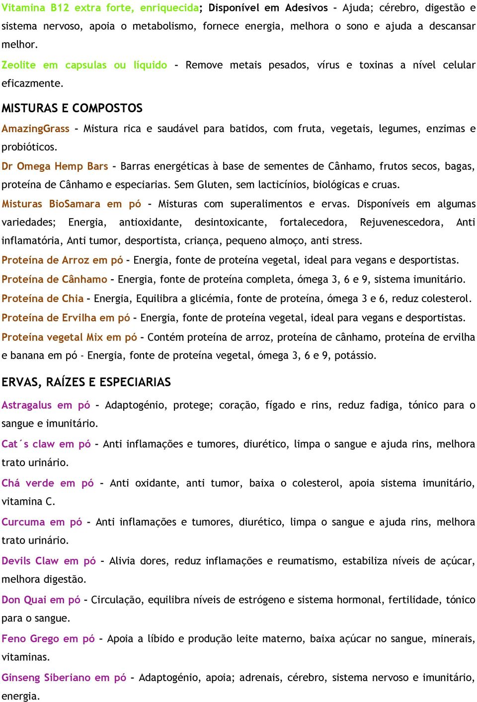 MISTURAS E COMPOSTOS AmazingGrass Mistura rica e saudável para batidos, com fruta, vegetais, legumes, enzimas e probióticos.