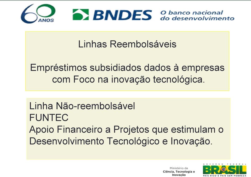 Linha Não-reembolsável FUNTEC Apoio Financeiro a