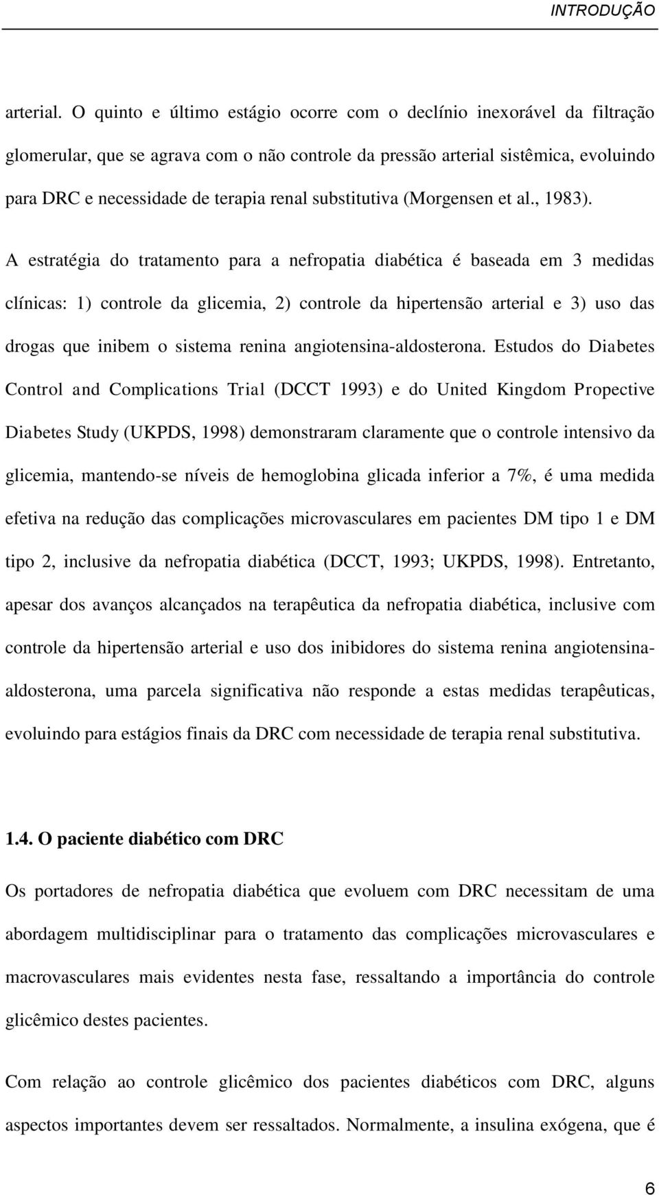 substitutiva (Morgensen et al., 1983).