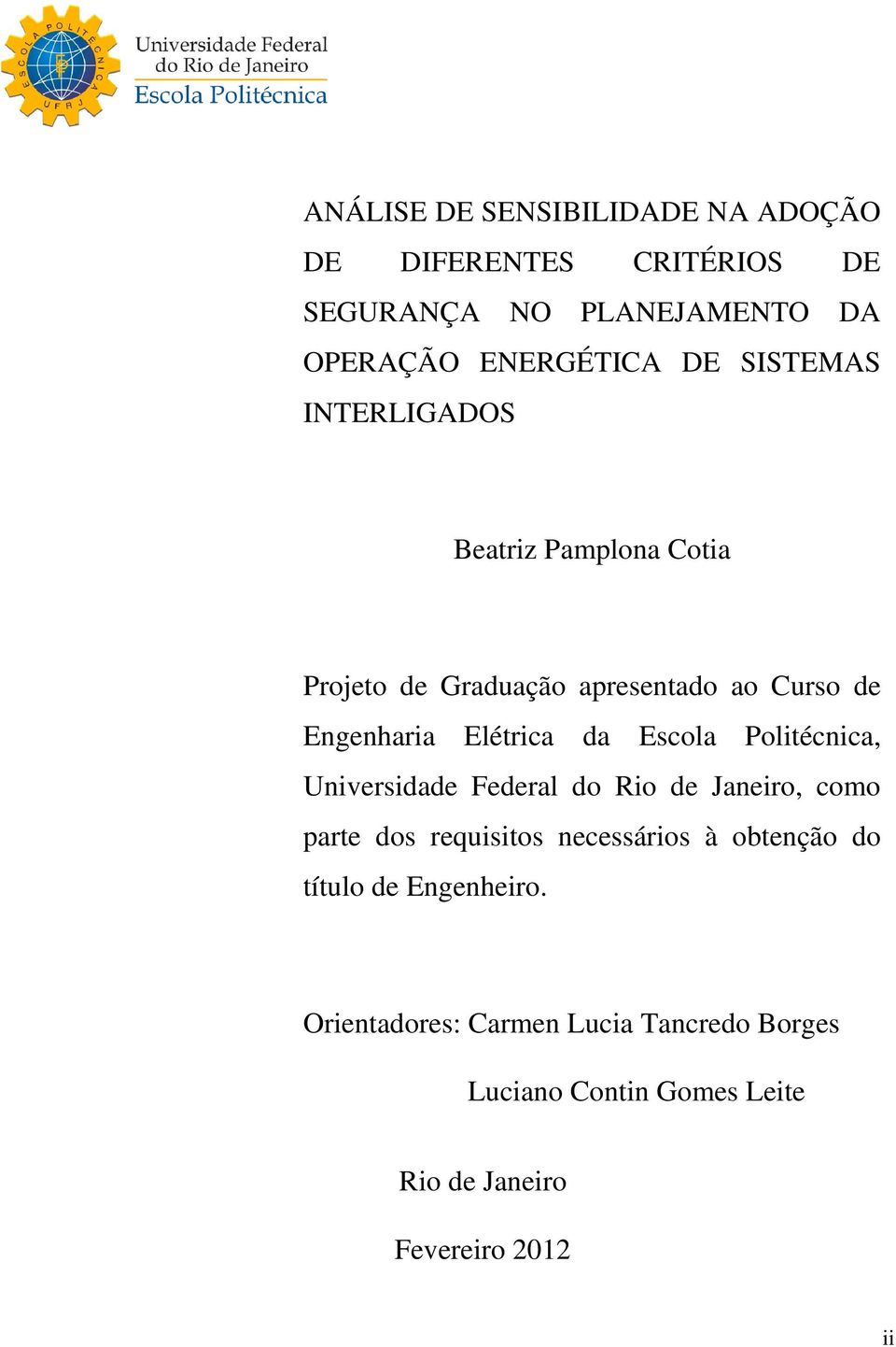 Escola Politécnica, Universidade Federal do Rio de Janeiro, como parte dos requisitos necessários à obtenção do