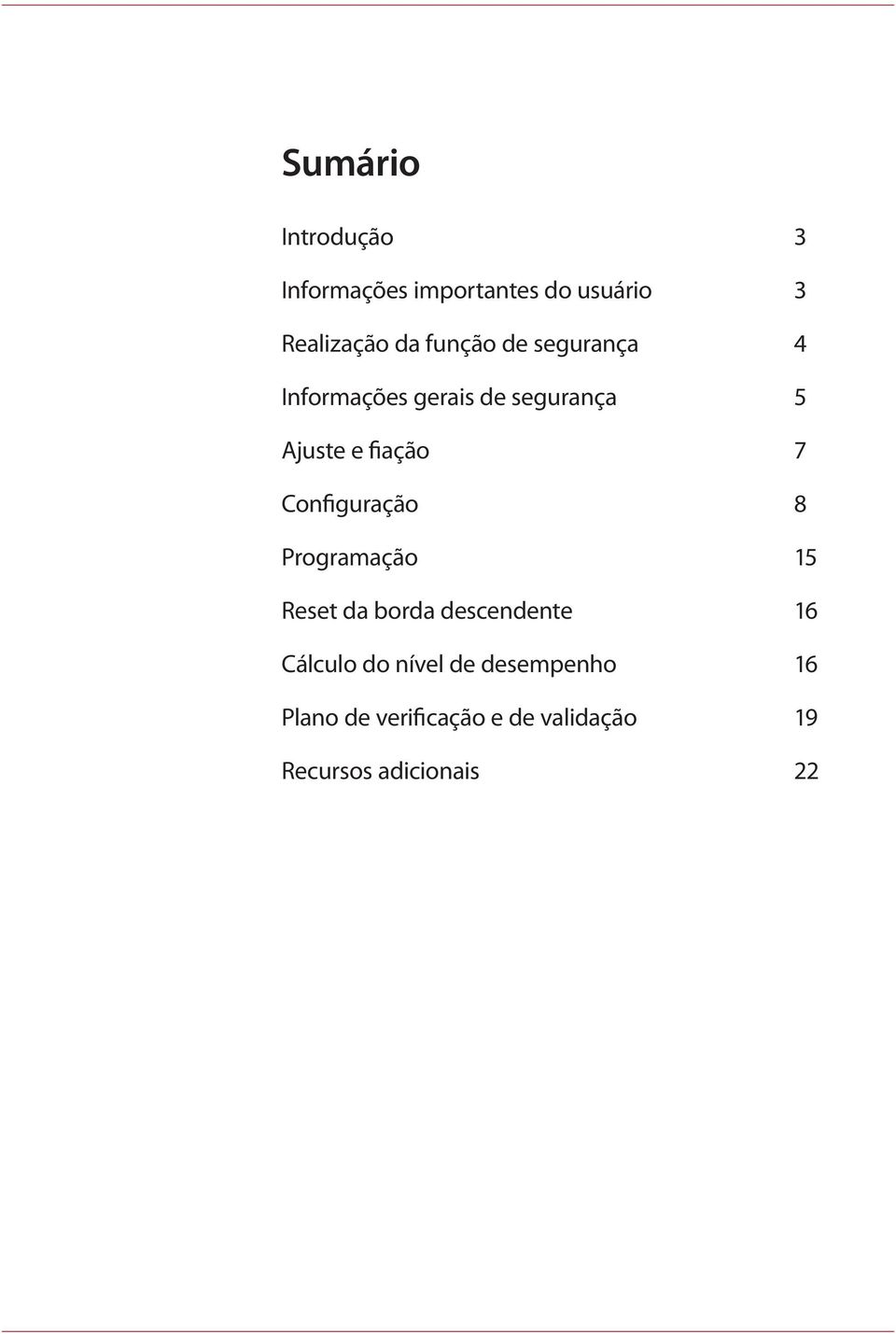 Configuração 8 Programação 15 Reset da borda descendente 16 Cálculo do