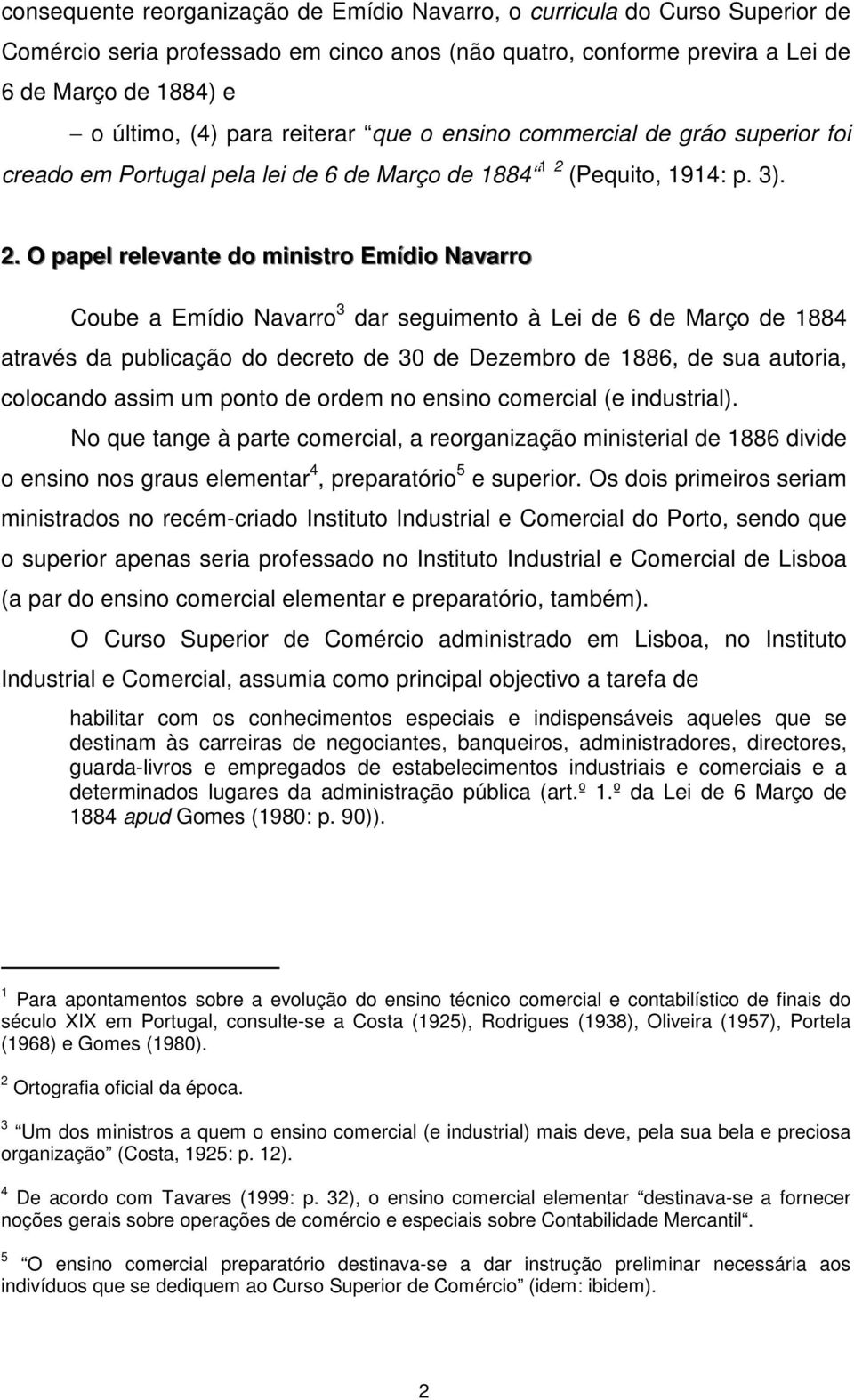 (Pequito, 1914: p. 3). 2.