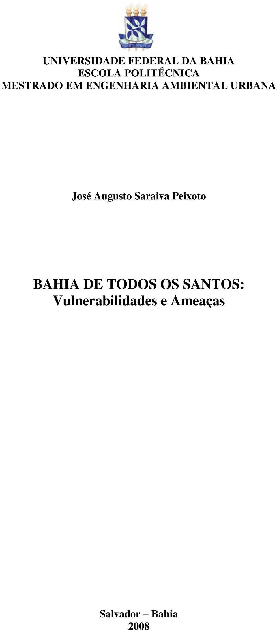 URBANA José Augusto Saraiva Peixoto BAHIA DE