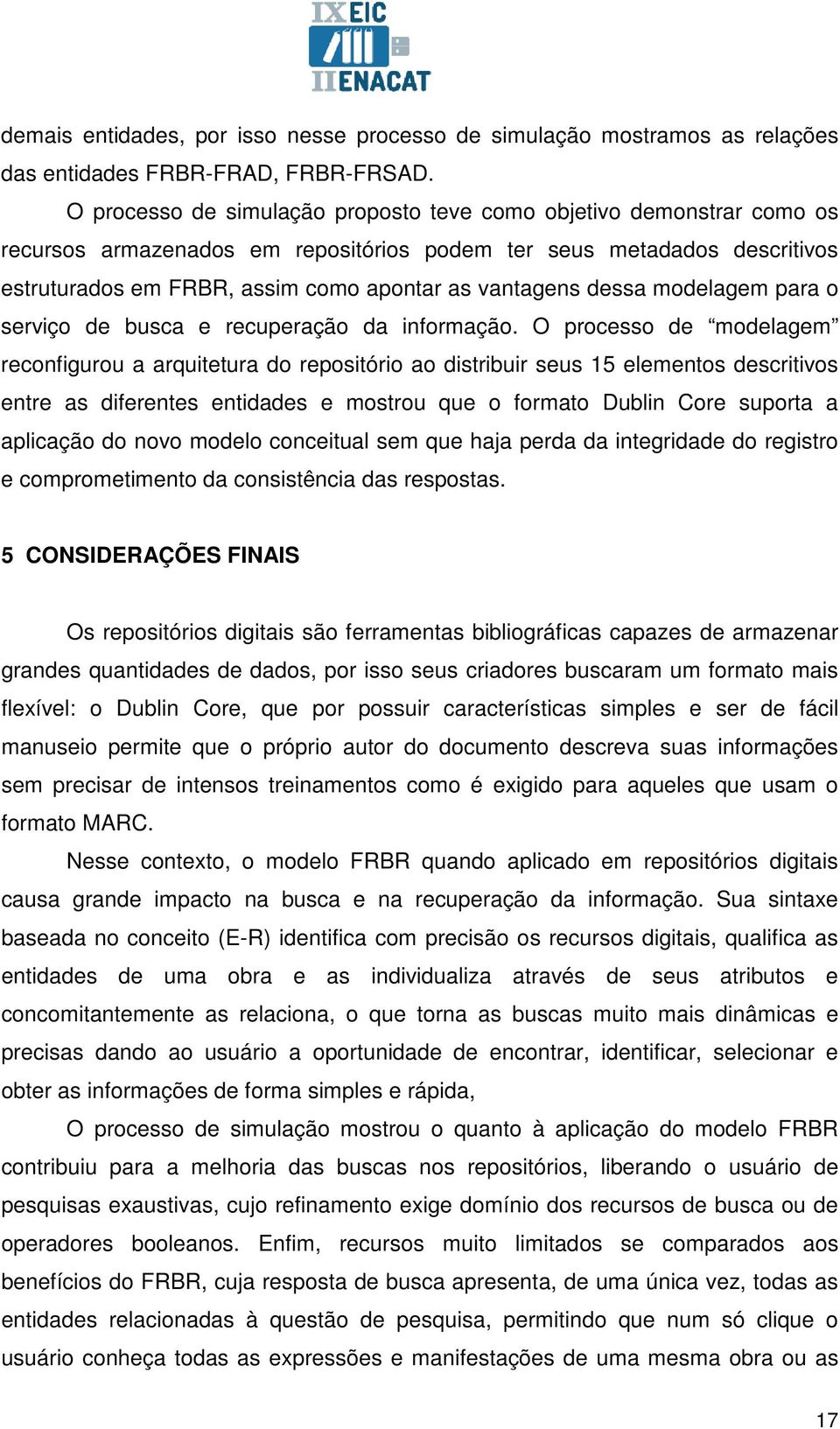 dessa modelagem para o serviço de busca e recuperação da informação.