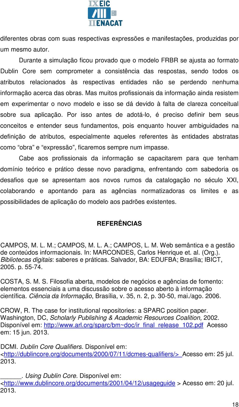 se perdendo nenhuma informação acerca das obras.