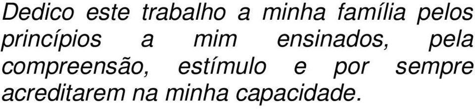 ensinados, pela compreensão,