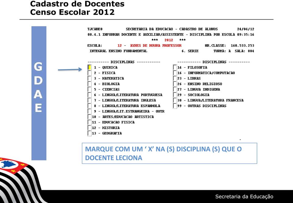 DISCIPLINA (S)