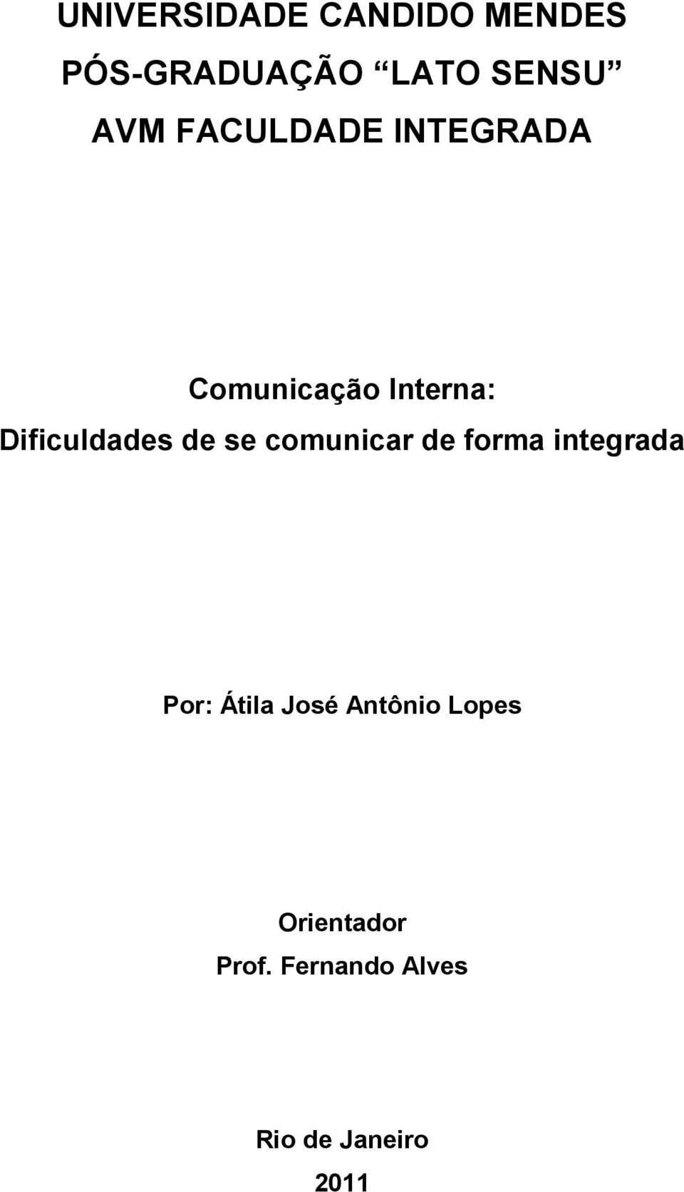se comunicar de forma integrada Por: Átila José Antônio