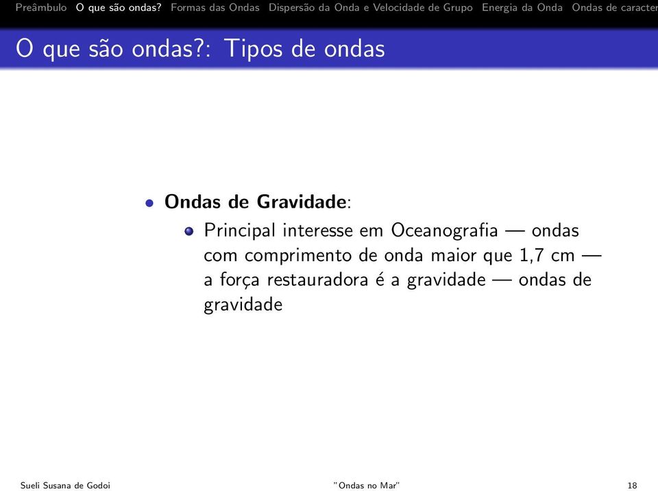 em Oceanografia ondas com comprimento de onda maior que