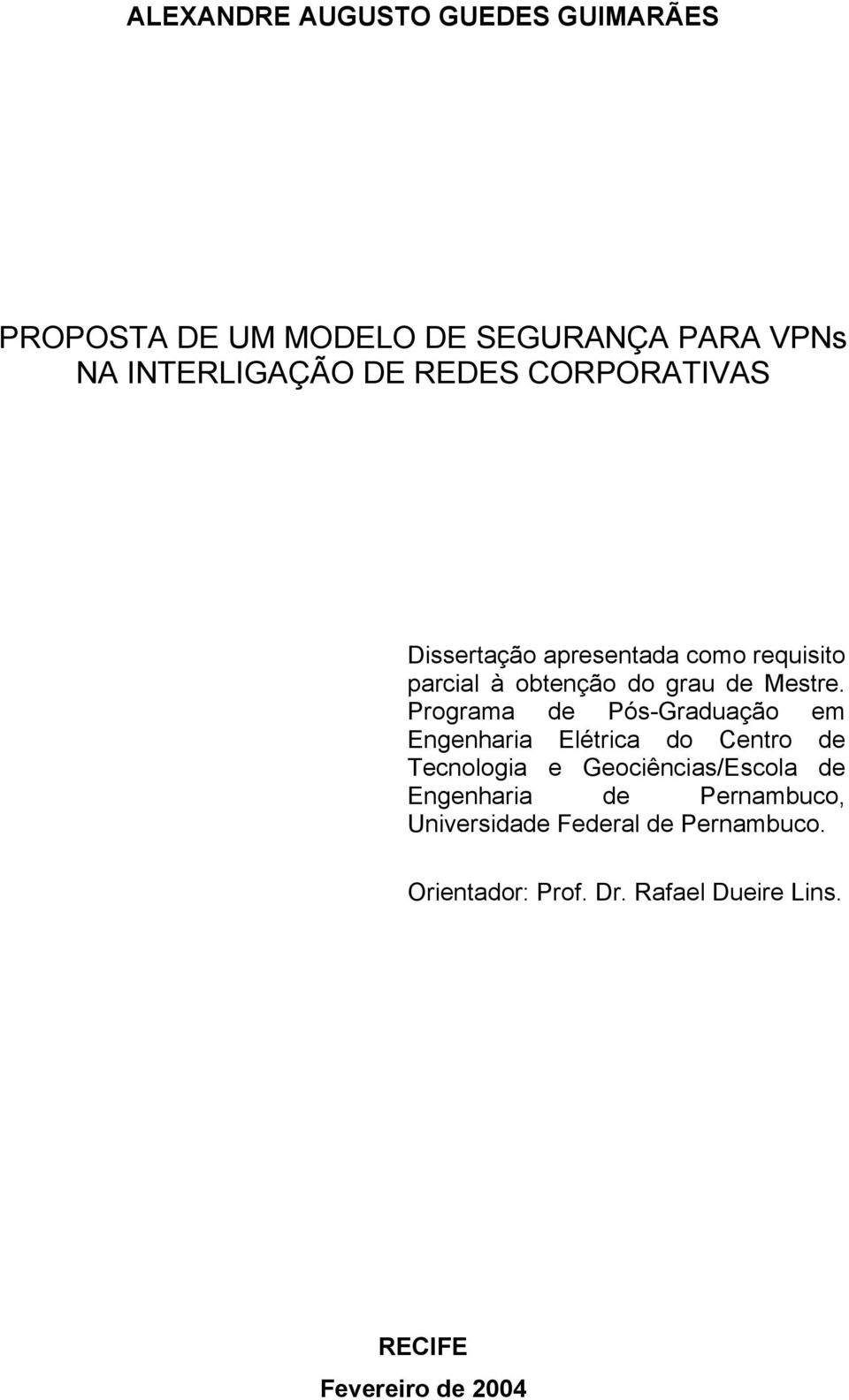 Programa de Pós-Graduação em Engenharia Elétrica do Centro de Tecnologia e Geociências/Escola de