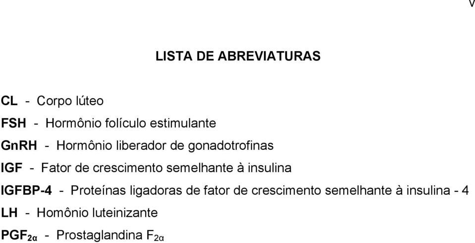 crescimento semelhante à insulina IGFBP-4 - Proteínas ligadoras de fator de