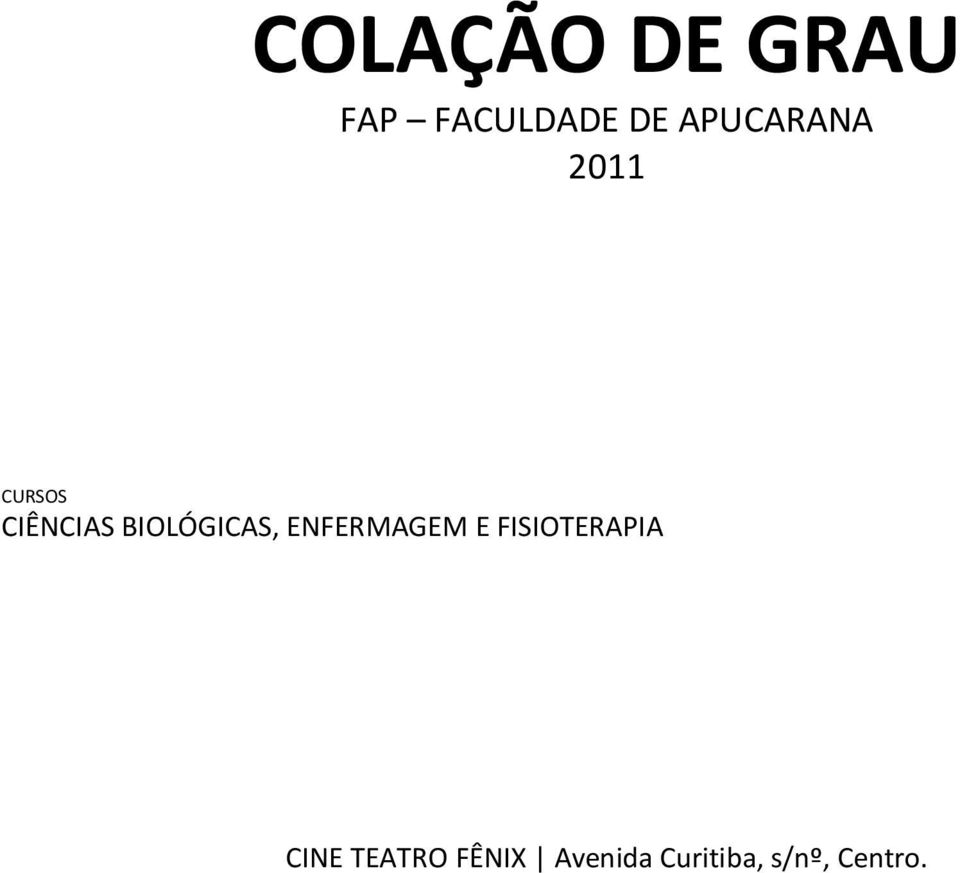 BIOLÓGICAS, ENFERMAGEM E FISIOTERAPIA