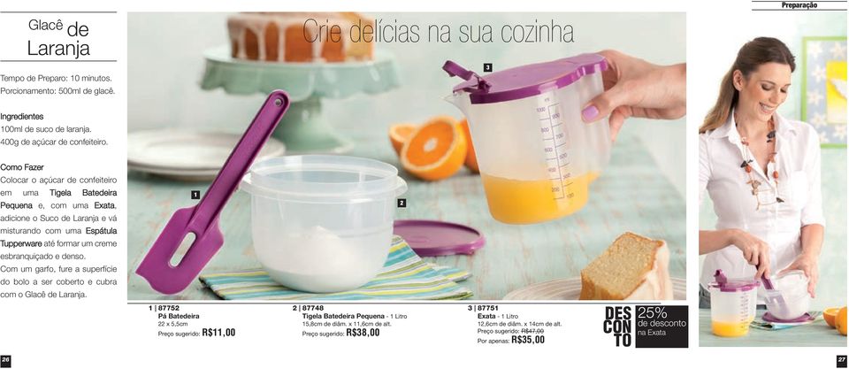 esbranquiçado e denso. Com um garfo, fure a superfície do bolo a ser coberto e cubra com o Glacê de Laranja.