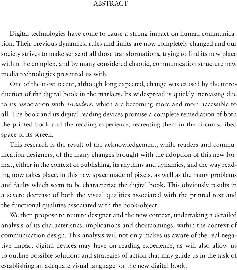 considered chaotic, communication structure new media technologies presented us with.