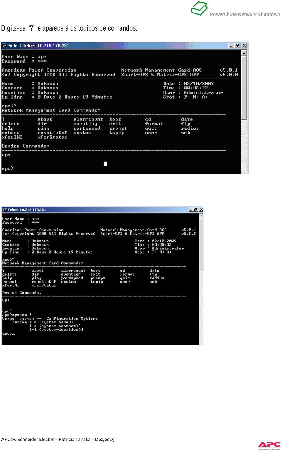 Digita-se o comando para TCPIP ver os