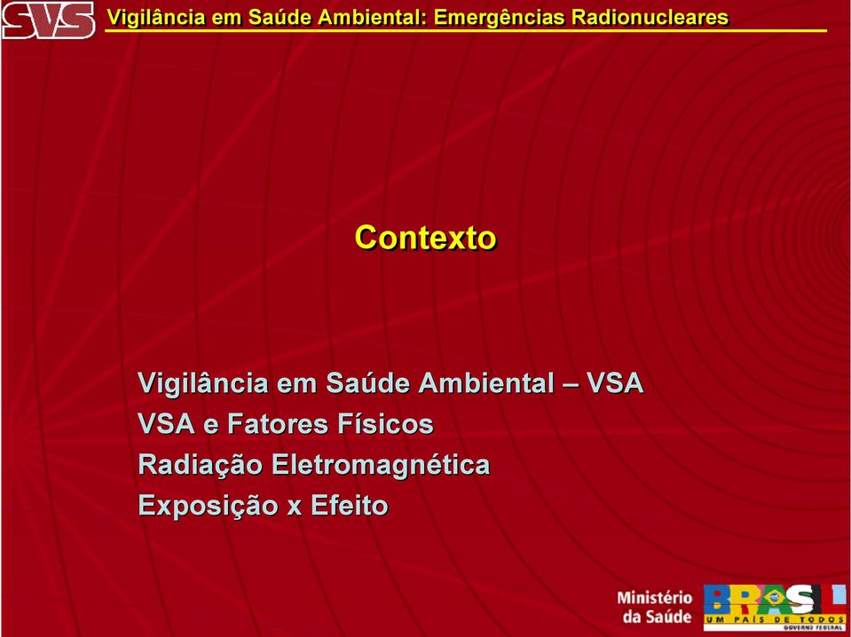 Fatores Físicos Radiação