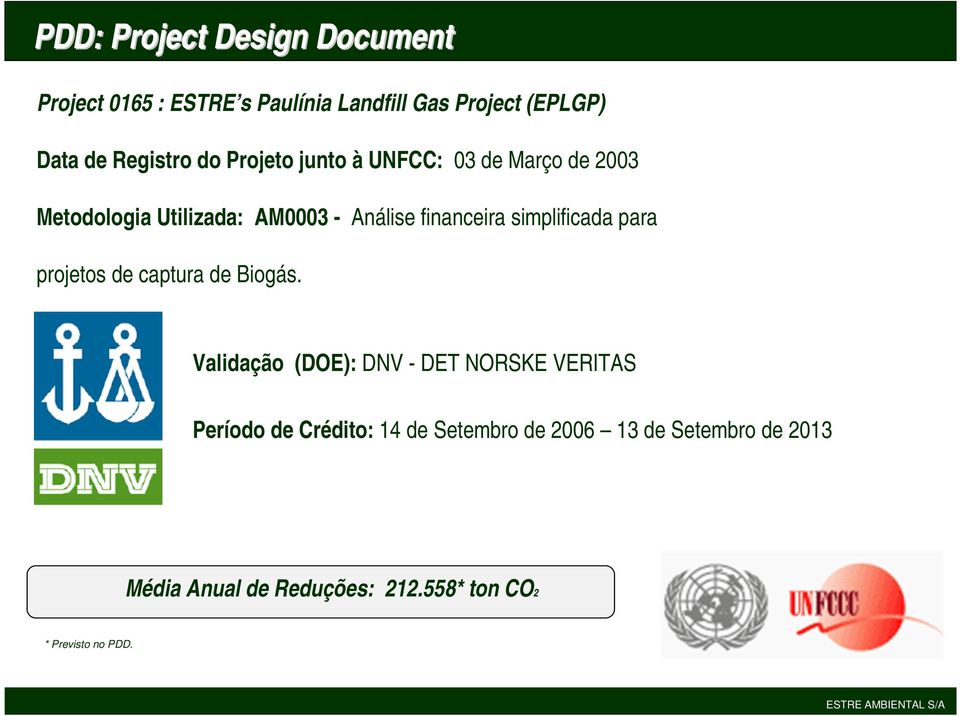 simplificada para projetos de captura de Biogás.