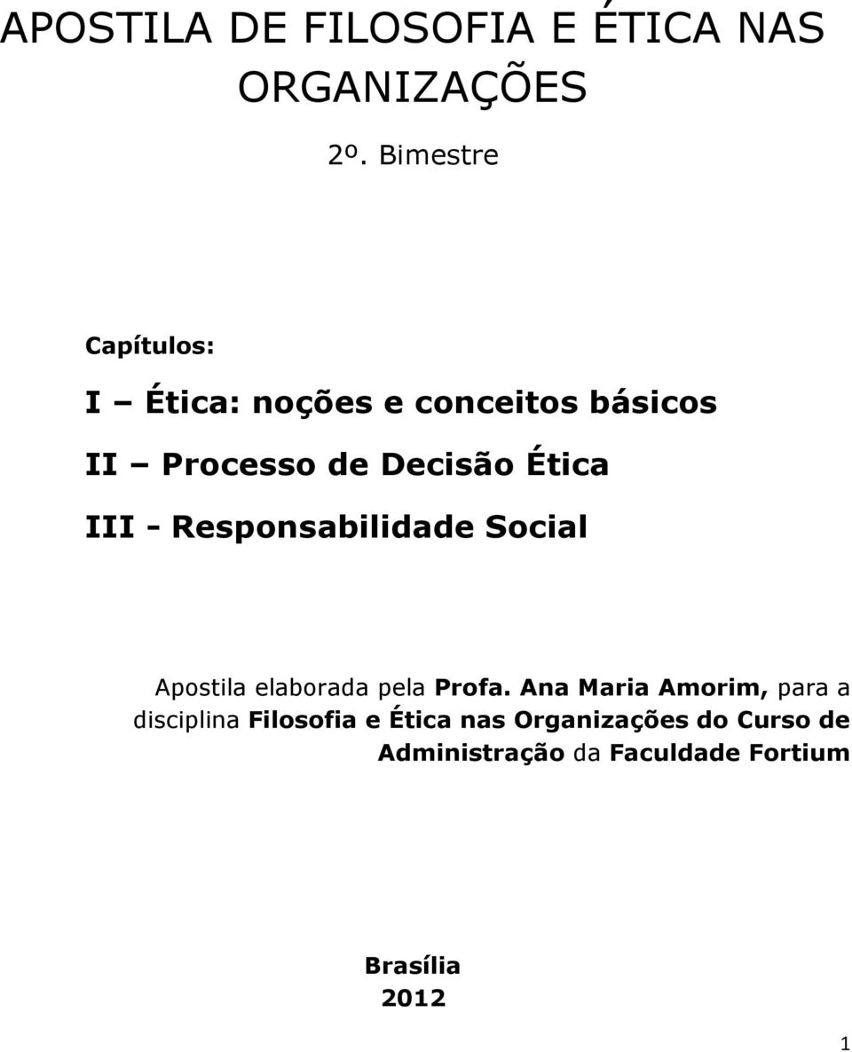 Ética III - Responsabilidade Social Apostila elaborada pela Profa.