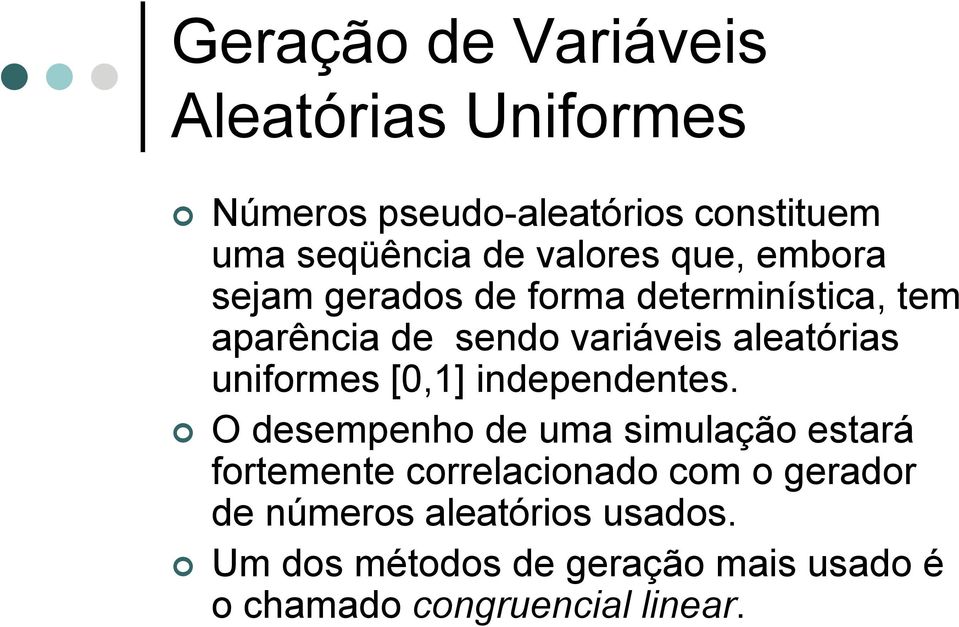 aleatórias uniformes [0,1] independentes.