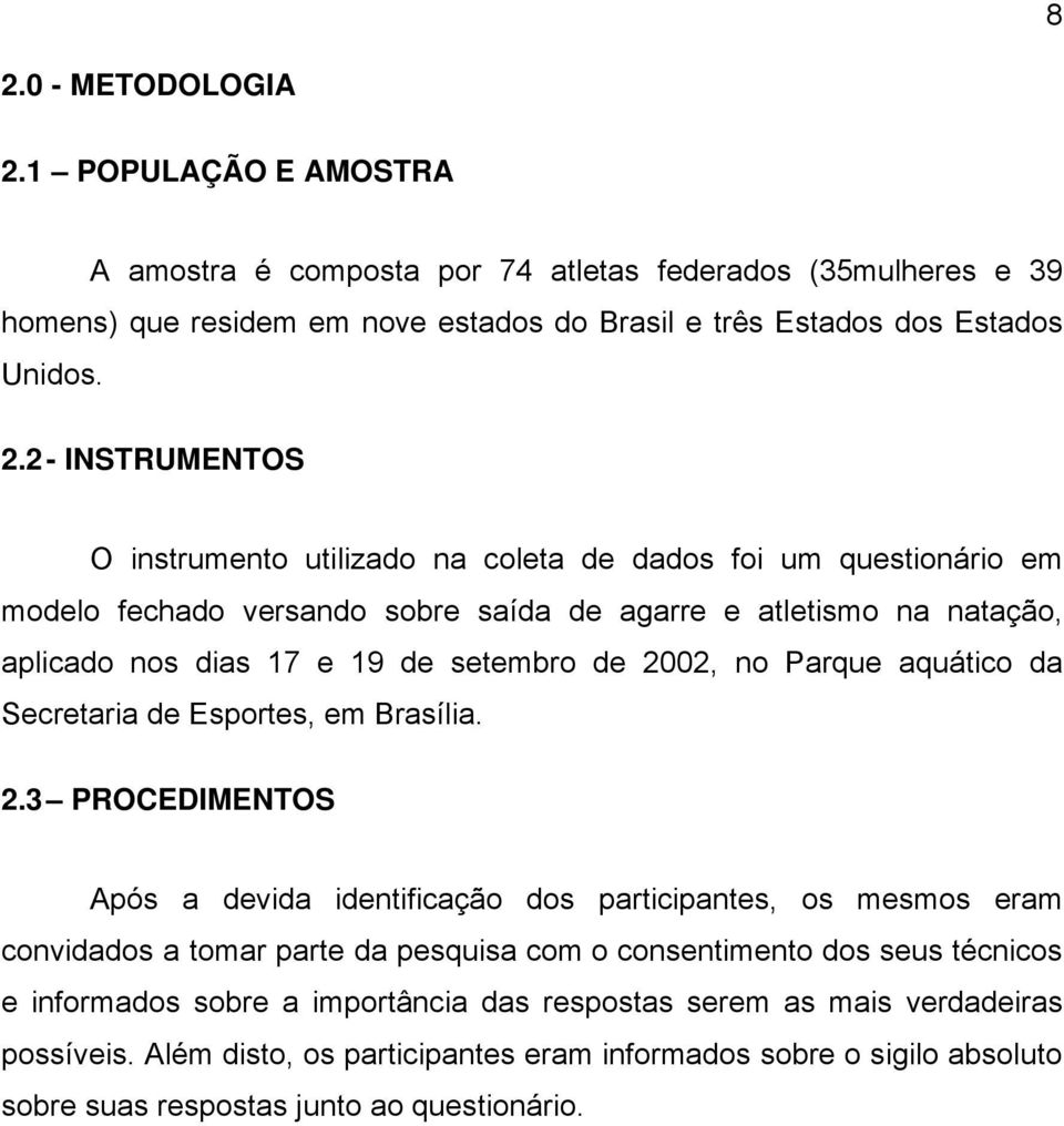 Parque aquático da Secretaria de Esportes, em Brasília. 2.