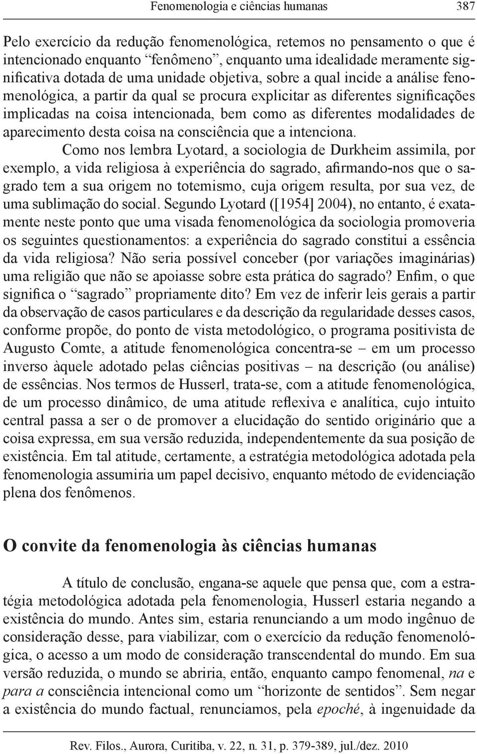 modalidades de aparecimento desta coisa na consciência que a intenciona.