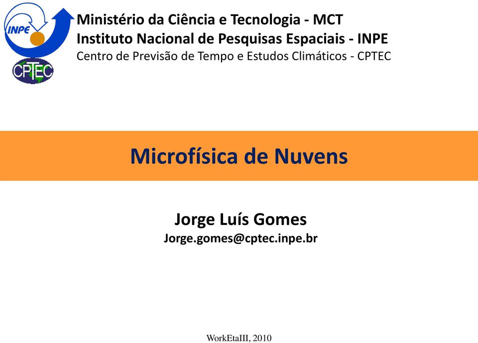 Previsão de Tempo e Estudos Climáticos - CPTEC