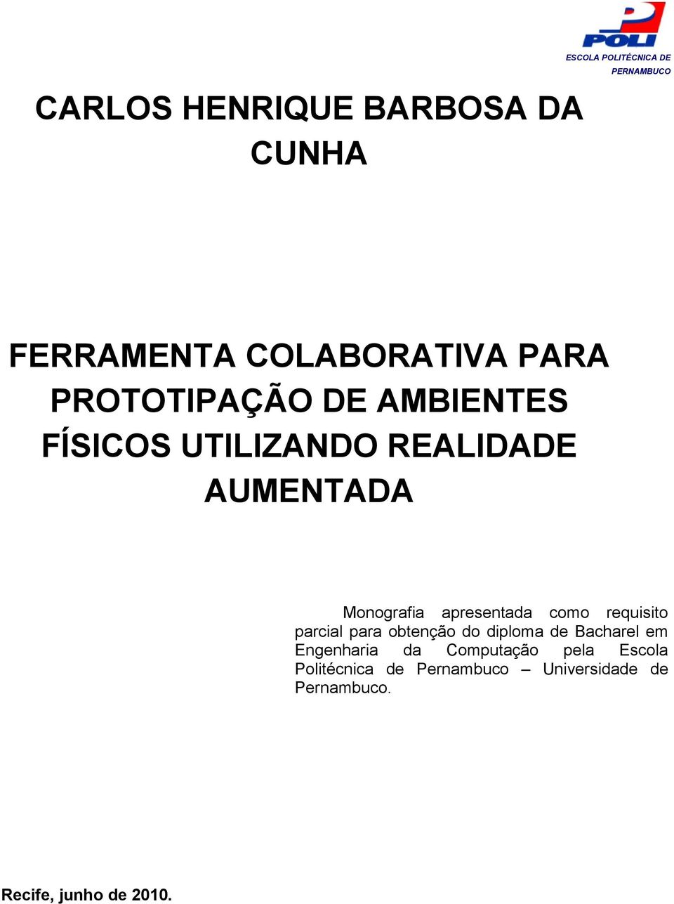 requisito parcial para obtenção do diploma de Bacharel em Engenharia da