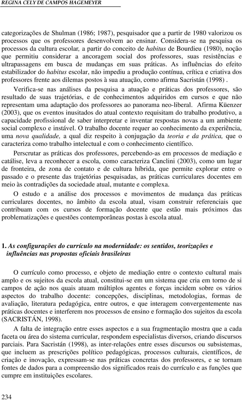 ultrapassagens em busca de mudanças em suas práticas.