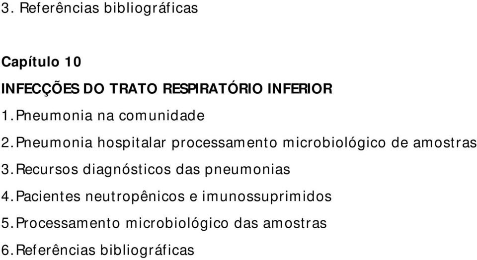 Pneumonia hospitalar processamento microbiológico de amostras 3.