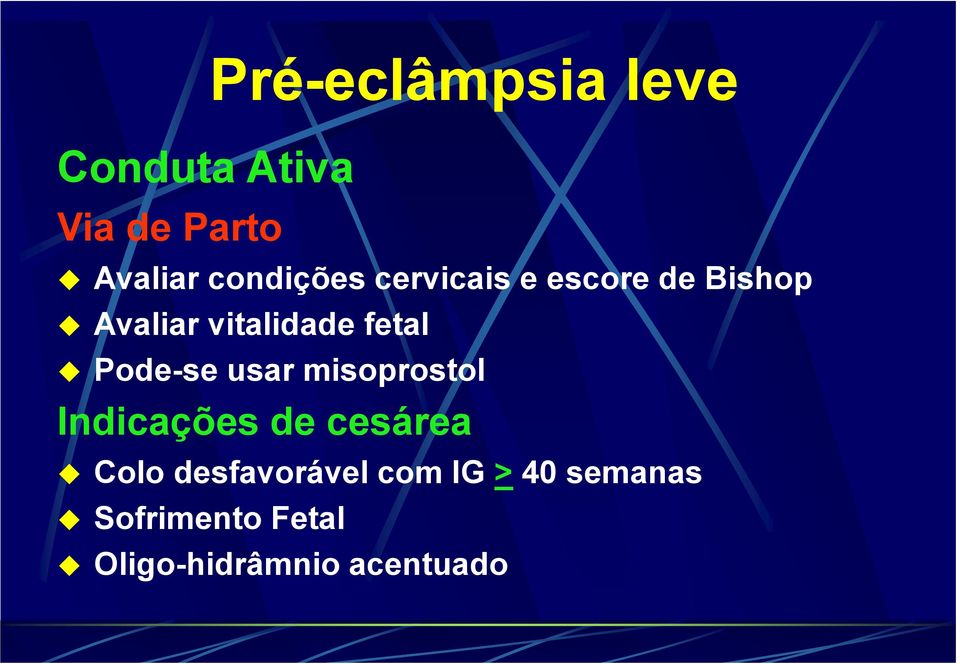 fetal Pode-se usar misoprostol Indicações de cesárea Colo